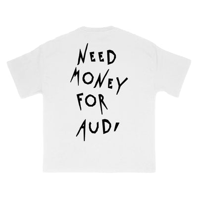 Need Money For Audi Tee