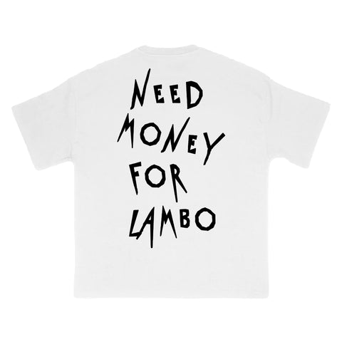 Need Money For Lambo Tee