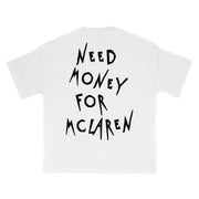 Need Money For Mclaren Tee